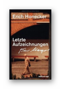 Was der letzte DDR-Staatschef Erich Honecker über Gorbatschows Verrat sagte
